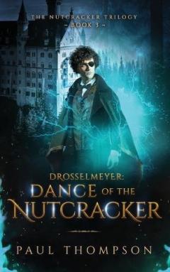 Coperta cărții Drosselmeyer: Dance of the Nutcracker