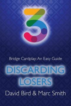 Coperta cărții Bridge Cardplay: An Easy Guide - 3. Discarding Losers