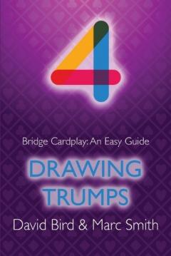 Coperta cărții Bridge Cardplay: An Easy Guide - 4. Drawing Trumps