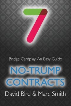 Coperta cărții Bridge Cardplay: An Easy Guide - 7. No-trump Contracts