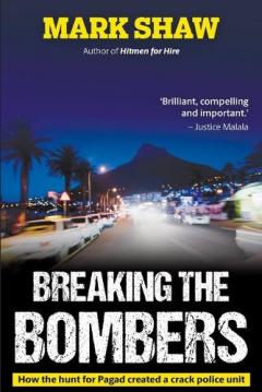 Coperta cărții Breaking the Bombers: How the Hunt for Pagad Created a Crack Police Unit