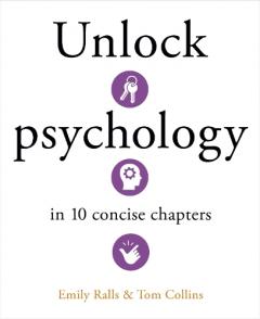 Unlock Psychology in 10 Concise Chapters