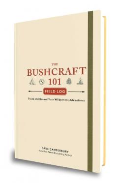 Bushcraft 101 Field Log