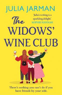 Coperta cărții The Widows' Wine Club: A warm, laugh-out-loud debut book club pick from Julia Jarman