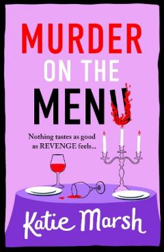 Coperta cărții Murder on the Menu: Join the Bad Girls Detective Agency! A hilarious and gripping cosy mystery series from Katie Marsh for 2025