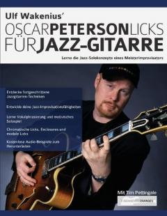 Ulf Wakenius Oscar Peterson Licks für Jazz-Gitarre: Lerne die Jazz-Konzepte eines Meisterimprovisators