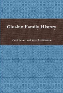 Gluskin Family History