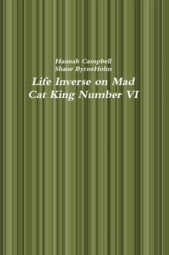 Coperta cărții Life Inverse on Mad  Cat King Number VI
