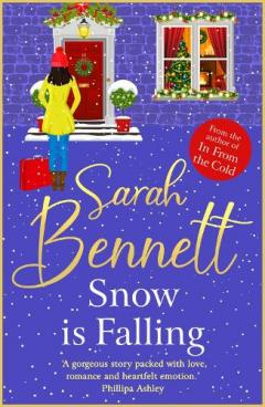 Snow is Falling: A BRAND NEW heartwarming festive romance from Sarah Bennett for Christmas 2024
