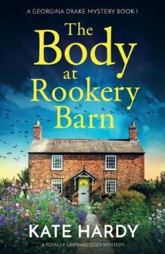 Coperta cărții The Body at Rookery Barn: A totally gripping cozy mystery