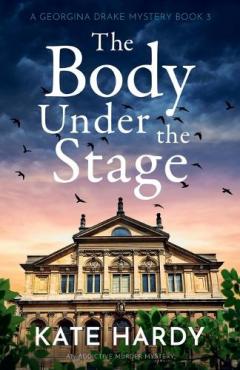 Coperta cărții The Body Under the Stage: An addictive murder mystery