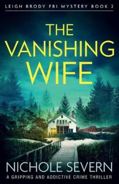 Coperta cărții The Vanishing Wife: A gripping and addictive crime thriller