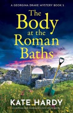 Coperta cărții The Body at the Roman Baths: A gripping and charming cozy crime novel