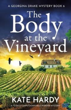 Coperta cărții The Body at the Vineyard: A totally unputdownable murder mystery
