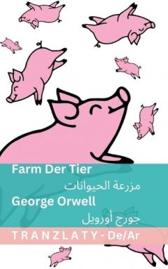 Farm der Tiere / مزرعة الحيوانات: Tranzlaty Deutsch العربية