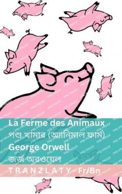 La Ferme des Animaux / পশু খামার (অ্যানিমাল ফার্ম): Tranzlaty Français বাংলা