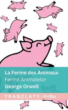 La Ferme des Animaux / Ferma Animalelor: Tranzlaty Français Română
