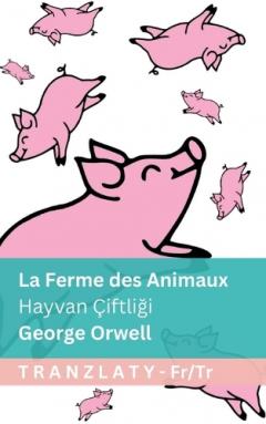 La Ferme des Animaux / Hayvan Çiftliği: Tranzlaty Français Türkçe
