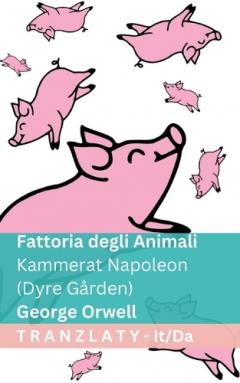 Fattoria degli Animali / Kammerat Napoleon (Dyre Gården): Tranzlaty Italiano Dansk
