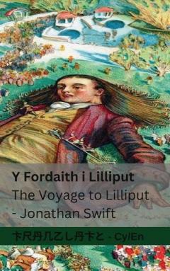 Y Fordaith i Lilliput / The Voyage to Lilliput: Tranzlaty Cymraeg English