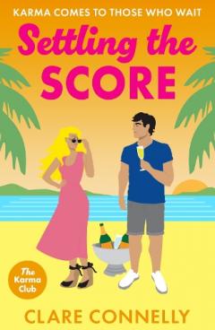 Coperta cărții Settling the Score: A SIZZLING enemies to lovers getaway romance from Clare Connelly for 2025