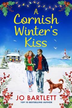 A Cornish Winter's Kiss: A BRAND NEW beautifully romantic, festive read from Jo Barlett for 2025