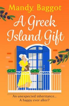 Coperta cărții A Greek Island Gift: A gorgeous, escapist romance from Mandy Baggot