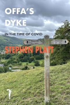 Offa's Dyke: In the time of Covid