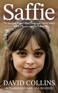 Saffie: The youngest victim of the Manchester terror attack and her family's fight for justice