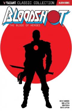Coperta cărții Valiant Classic Collection: Bloodshot The Blood of Heroes