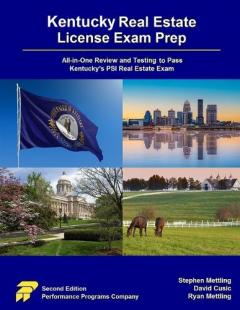 Kentucky Real Estate License Exam Prep: All-in-One Review and Testing to Pass Kentucky's PSI Real Estate Exam