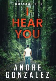 I Hear You (Jonny Mendez Series #2)
