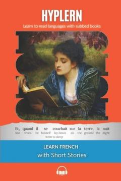 Learn French with Short Stories: Interlinear French to English