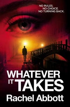 Whatever It Takes: : the NEW chilling thriller from the multi-million bestselling author of the Tom Douglas series