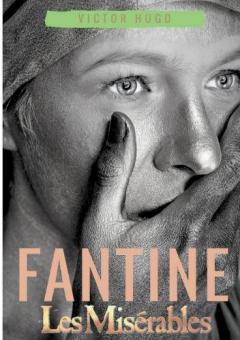 Fantine: Les Misérables (Tome 1)