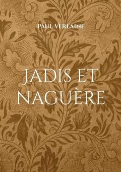 Jadis et naguère: Un recueil de Paul Verlaine