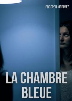 Coperta cărții La Chambre bleue: une nouvelle de Prosper Mérimée