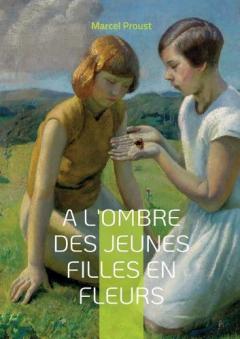 A l'ombre des jeunes filles en fleurs: Tome III