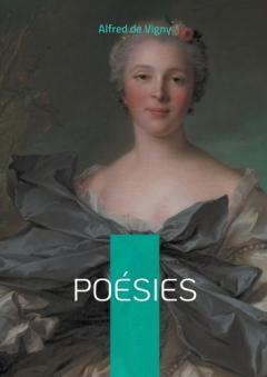 Poésies: Vers immortels et réflexions profondes: l'essence du romantisme philosophique français