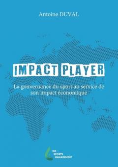 Impact Player: La gouvernance du sport au service de son impact économique