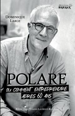 POLARE, ou comment entreprendre après 60 ans