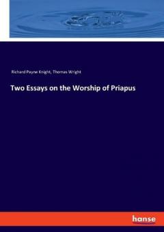 Coperta cărții Two Essays on the Worship of Priapus