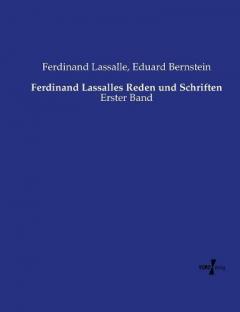 Ferdinand Lassalles Reden und Schriften: Erster Band