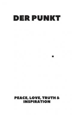 Der Punkt: Peace, Love, Truth & Inspiration