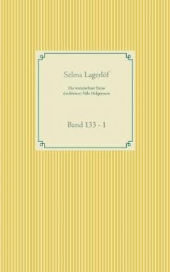 Die wunderbare Reise des kleinen Nils Holgersson: Band 133 - 1