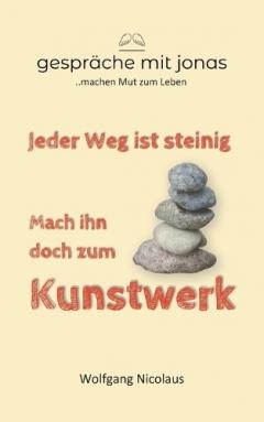 Coperta cărții Jeder Weg ist steinig. Mach ihn doch zum Kunstwerk