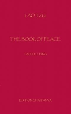 The Book of Peace: Dao Te Ching