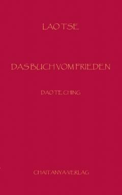Das Buch vom Frieden: Dao Te Ching