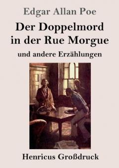 Der Doppelmord in der Rue Morgue (Großdruck): und andere Erzählungen