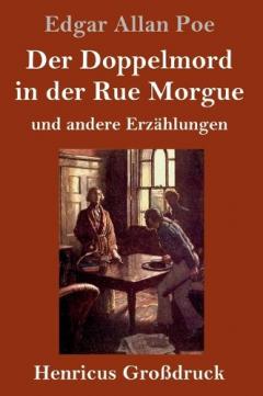 Der Doppelmord in der Rue Morgue (Großdruck): und andere Erzählungen